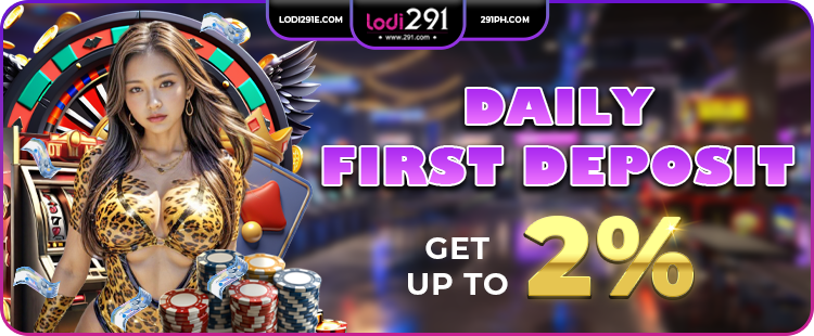 2024 Lodi291 promotion Daily 1st Deposit Bonus