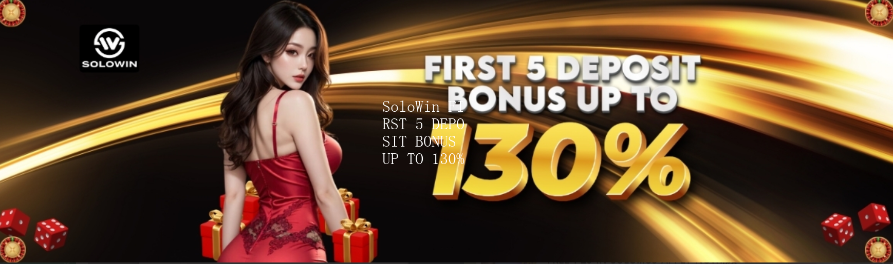 SoloWin FIRST 5 DEPOSIT BONUS UP TO 130%